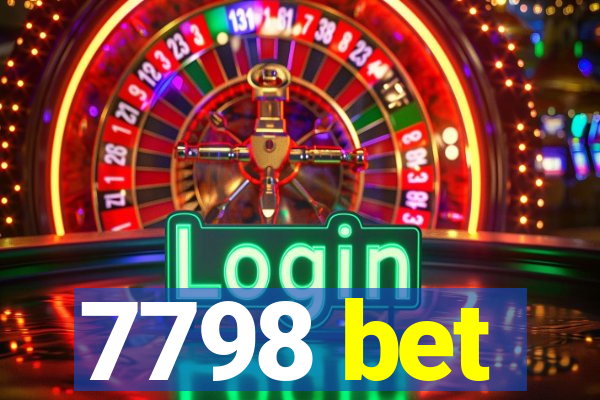 7798 bet